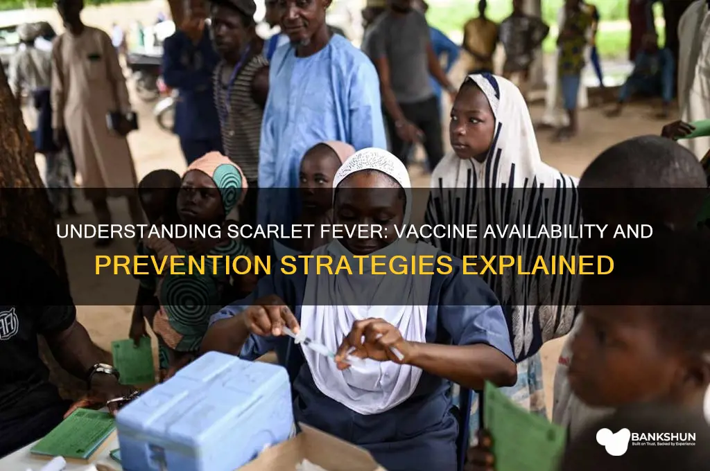what is the vaccine for scarlet fever