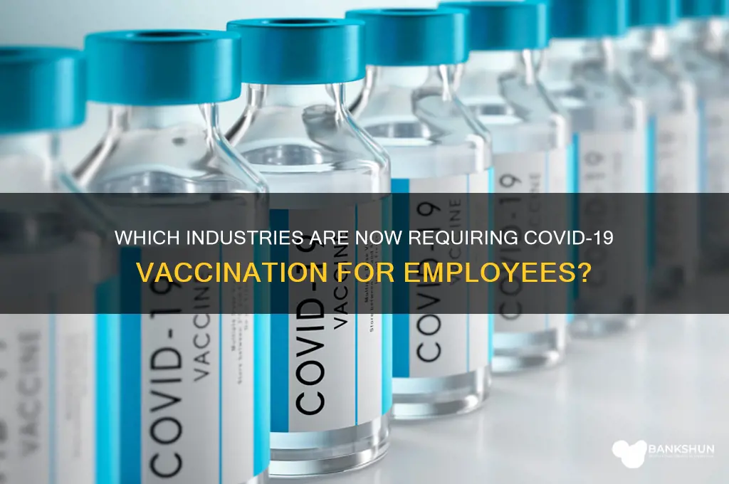 what jobs are making the vaccine mandatory