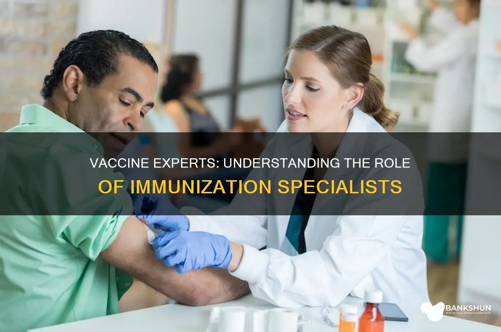 what kind of doctor specializes in vaccines