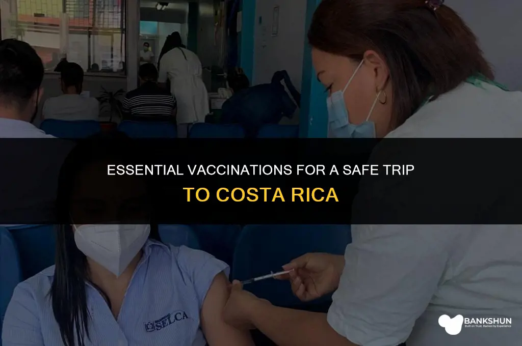 what kind of vaccinations for costa rica