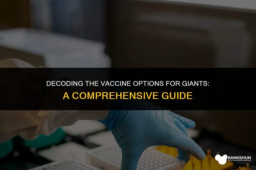 what kind of vaccine does giant have
