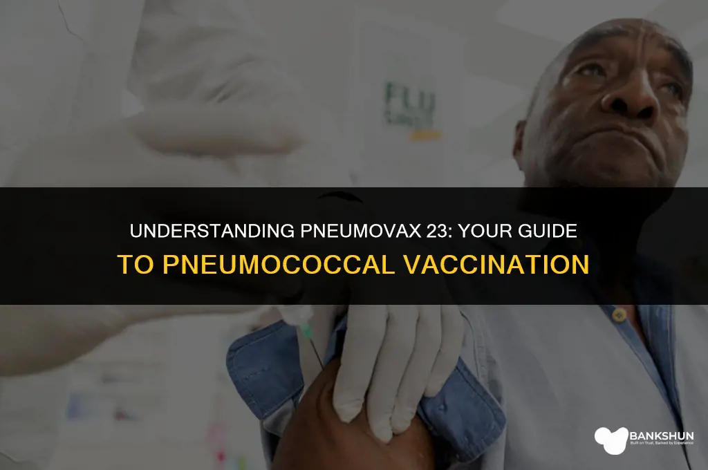 what kind of vaccine is pneumovax 23