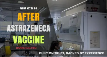 Post-AstraZeneca Vaccine Mistakes to Avoid for Optimal Health