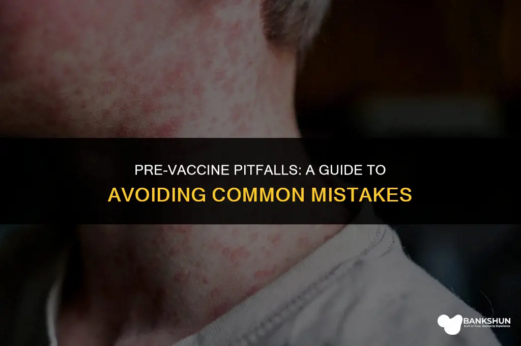 what not to do before a vaccine