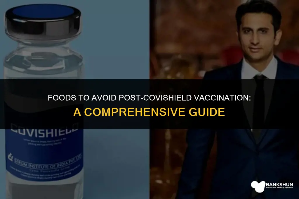 what not to eat after covishield vaccine