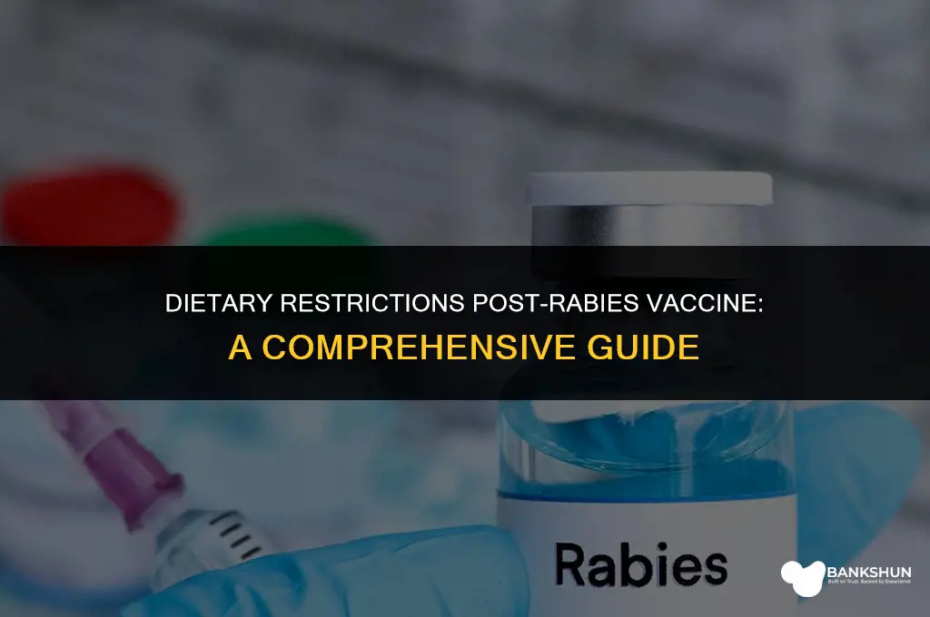 what not to eat after rabies vaccine