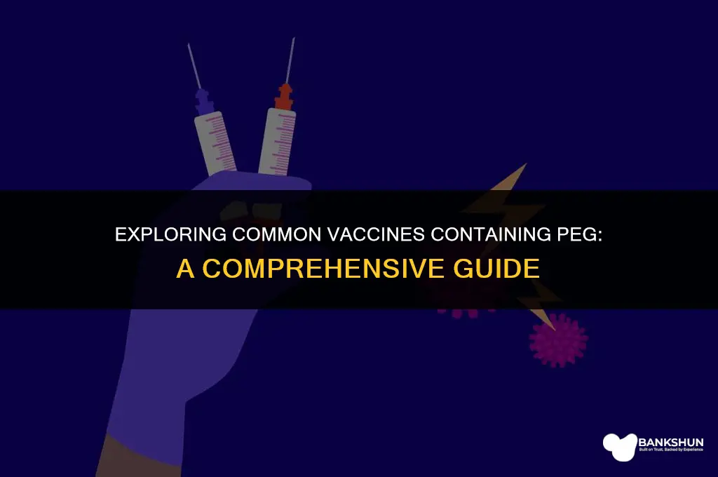 what other vaccines have peg in them