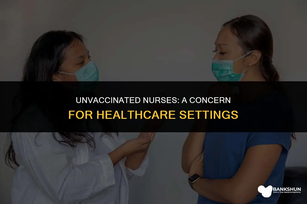 what percent of nurses are not vaccinated