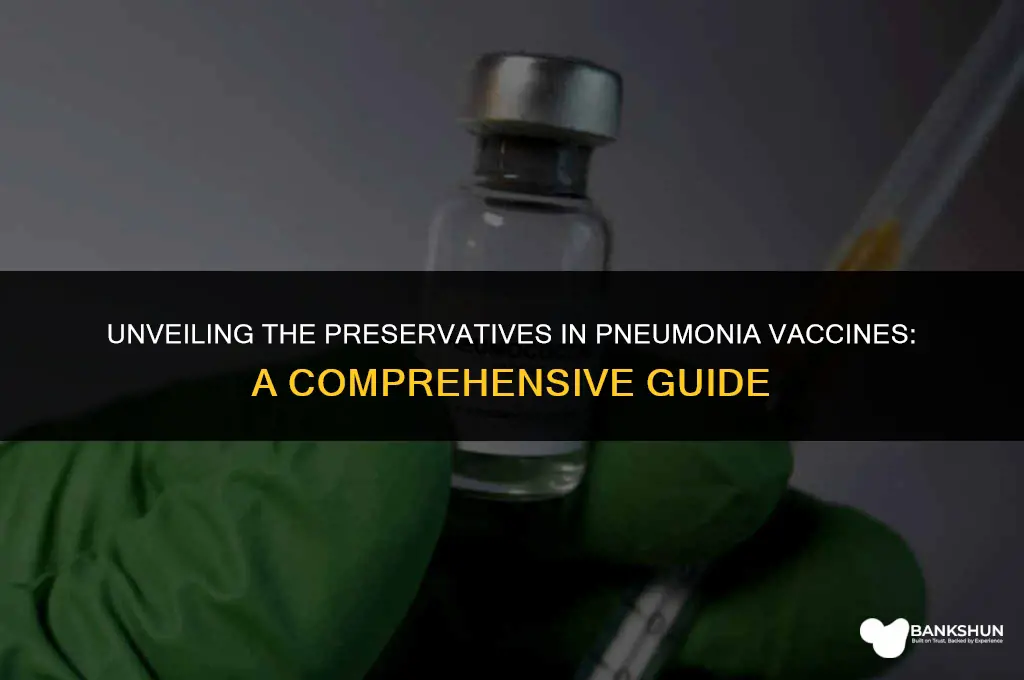 what preservatives are in the pneumonia vaccines