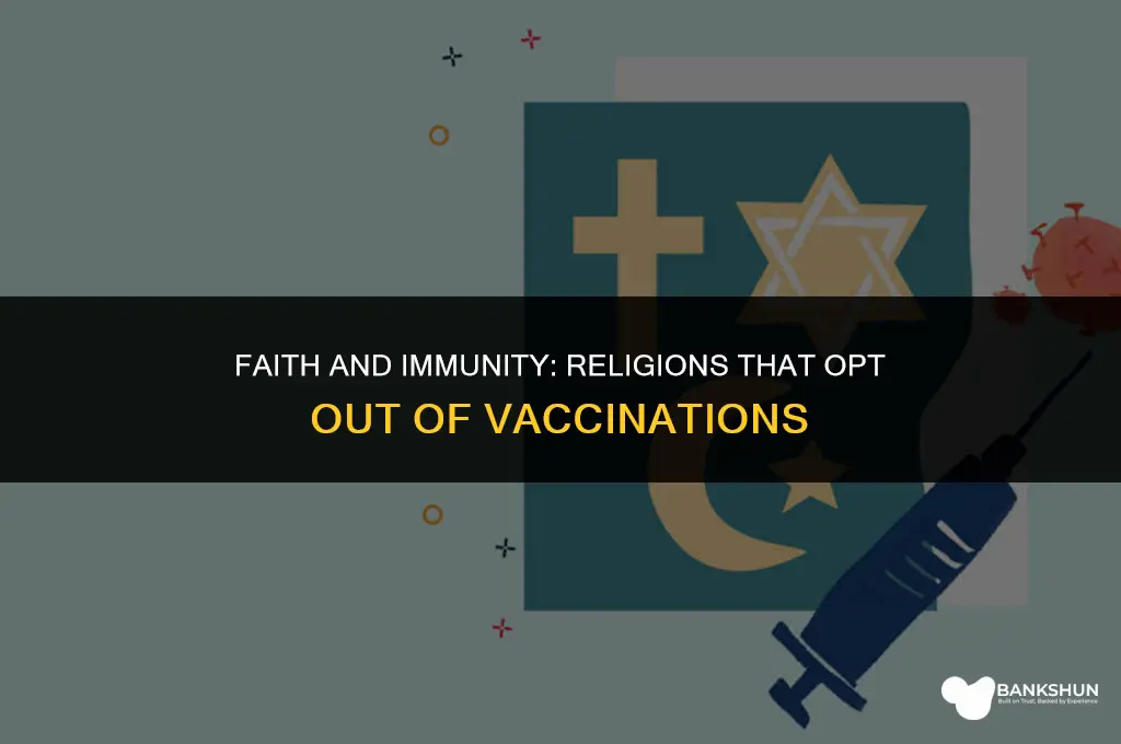 what religion do not believe in vaccinations