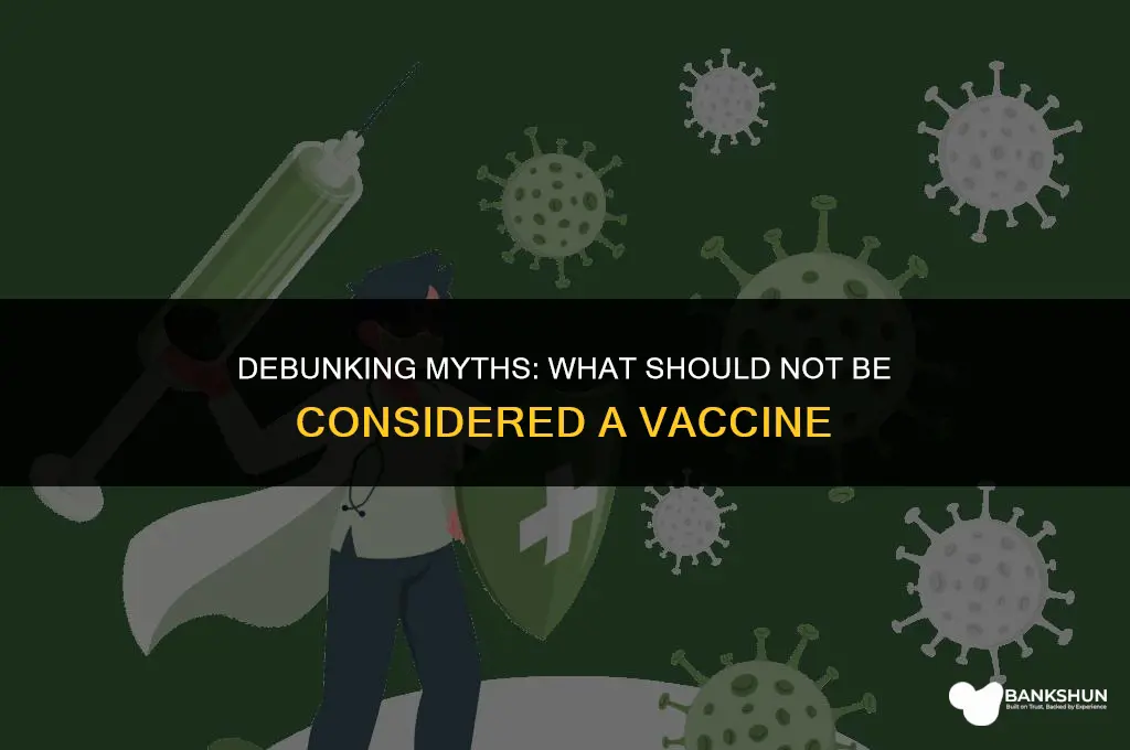 what should not be considered a vaccine