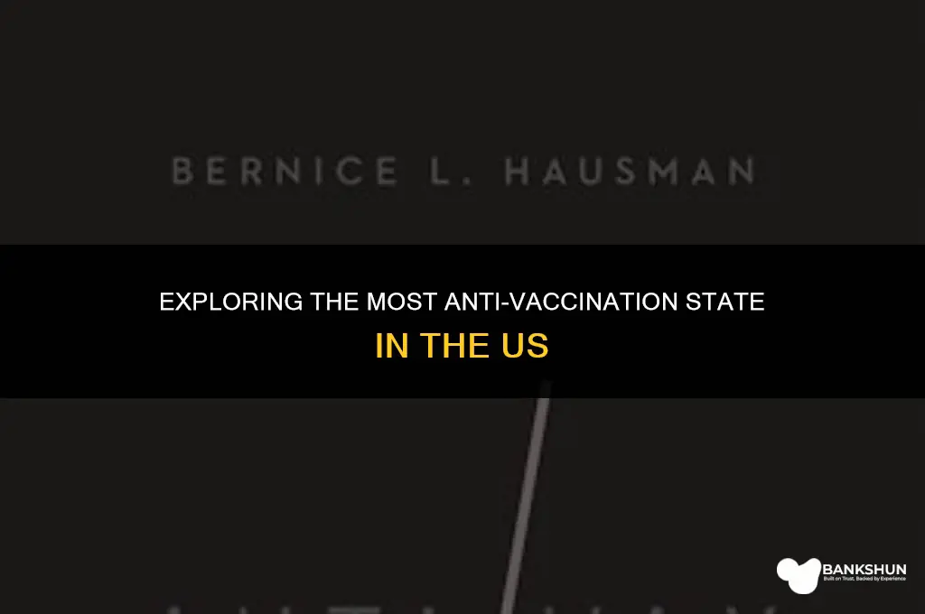 what state is the most anti vaccination