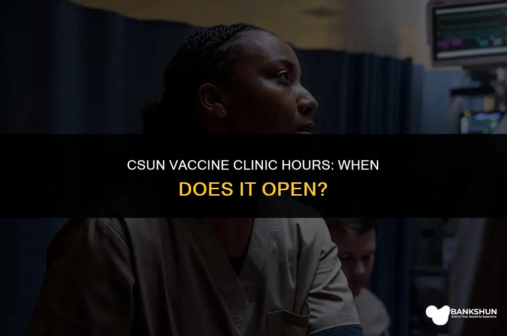 what time does csun open for vaccines