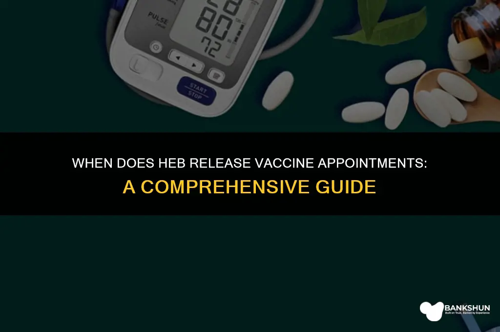 what time does heb release vaccine appointments