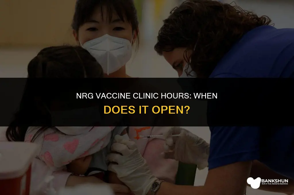 what time does nrg open for vaccines
