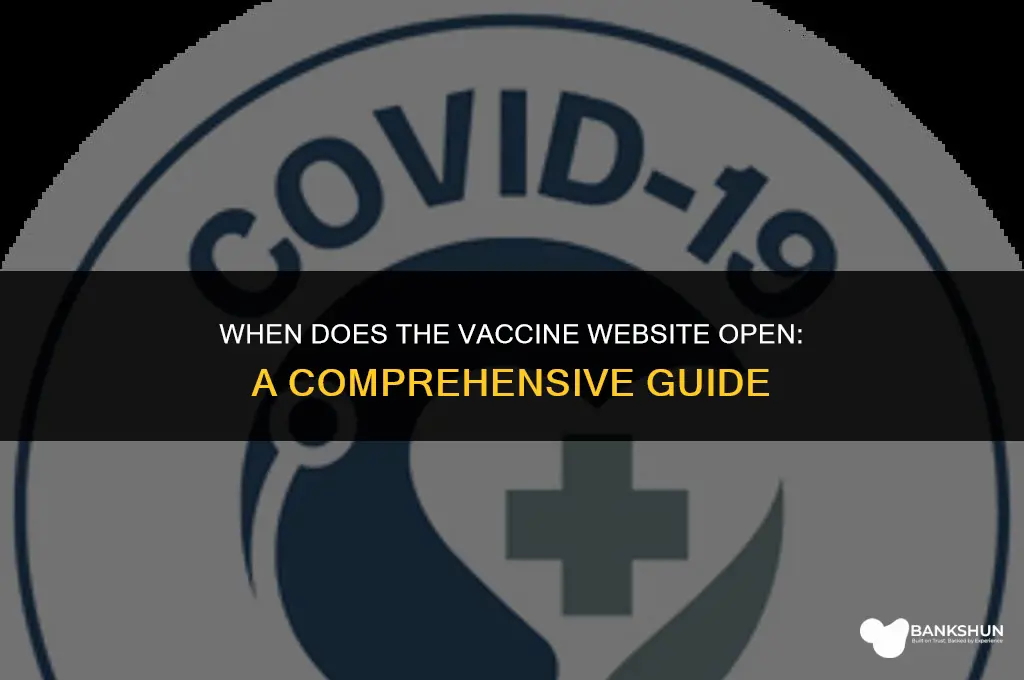 what time does the vaccine website open