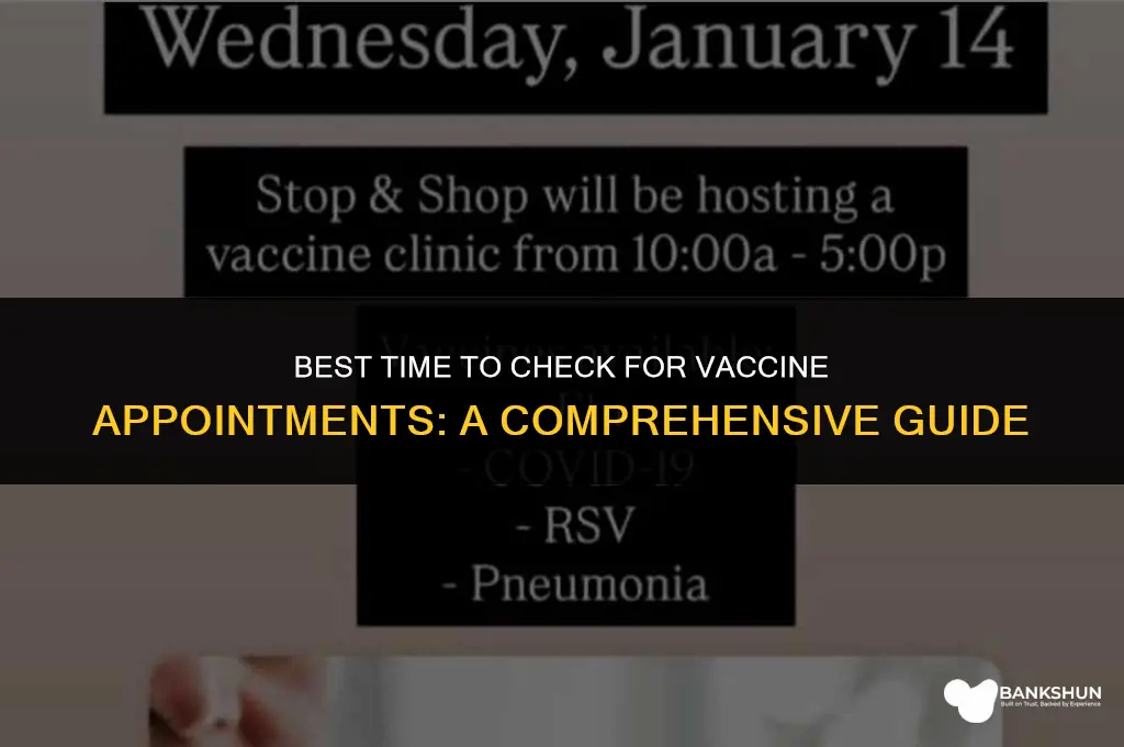 what time to check for vaccine appointments