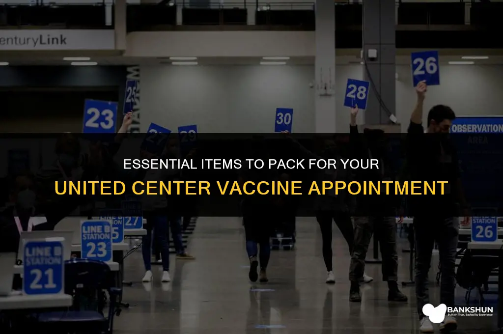 what to bring to united center vaccine