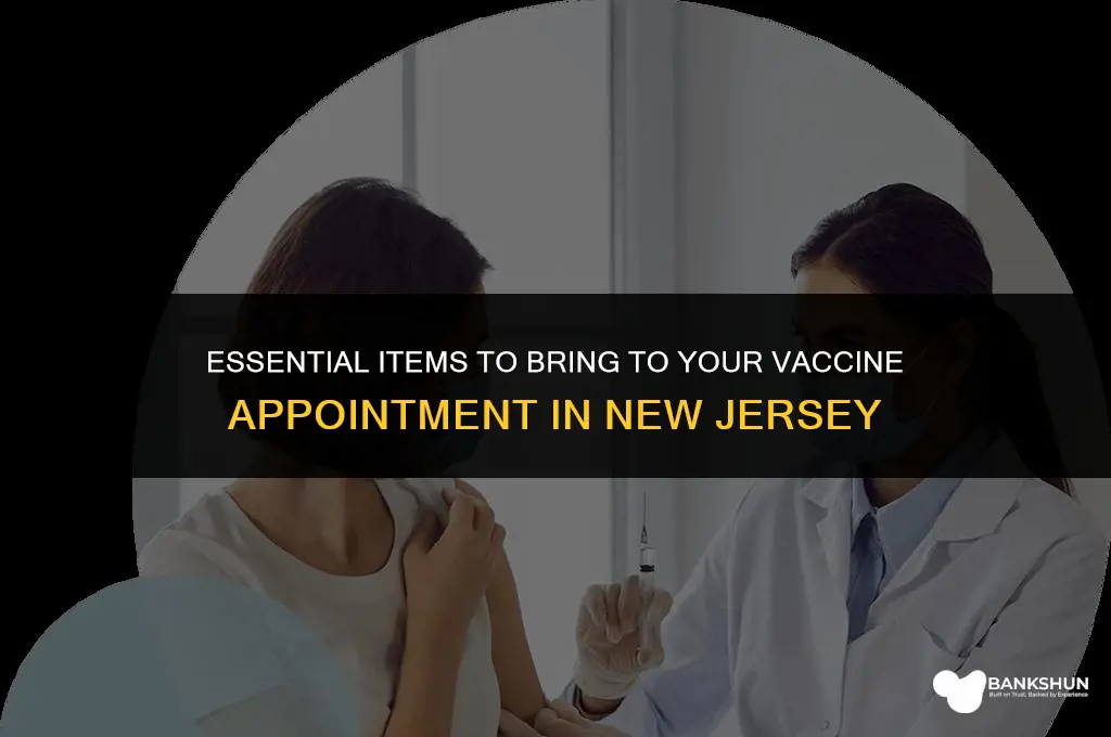 what to bring to vaccine appointment nj