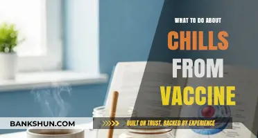 Managing Chills After Vaccination: Tips and Remedies