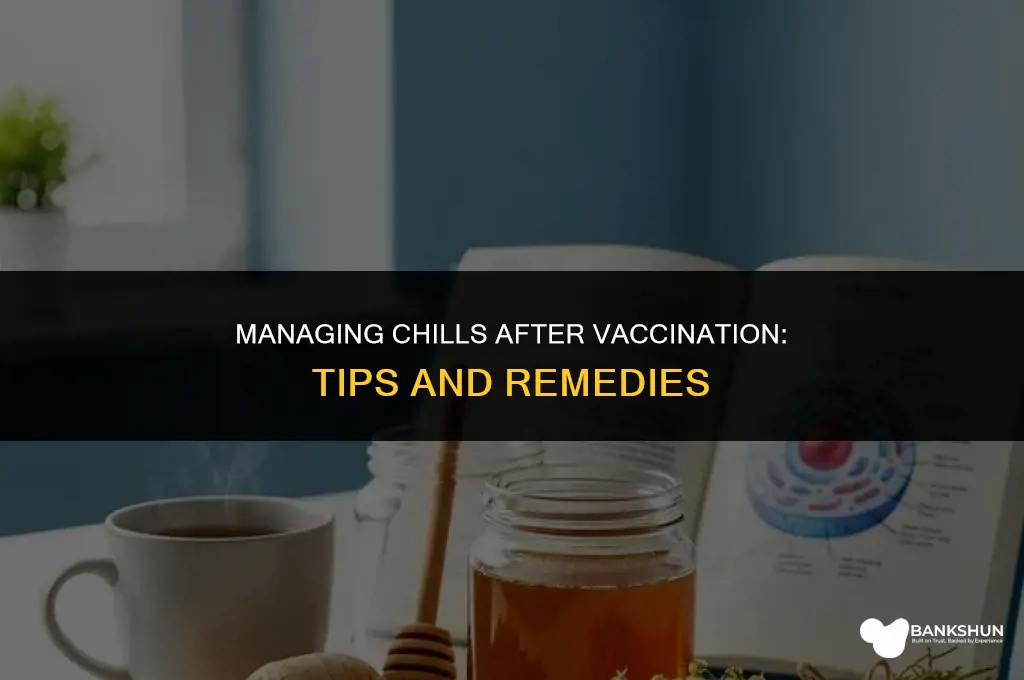 what to do about chills from vaccine