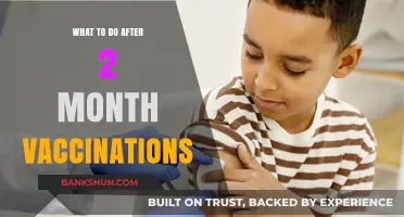 Post-Vaccination Care: A Guide for the First Two Months