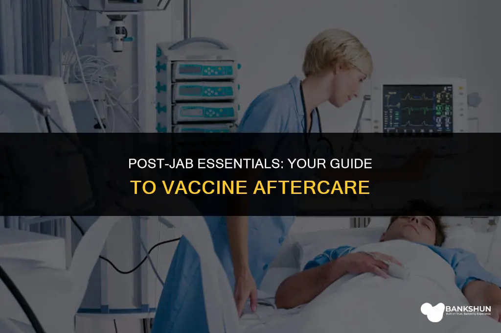 what to do after the vaccine jab