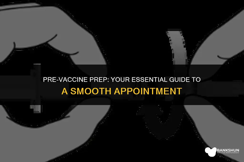 what to do before your vaccine appointment