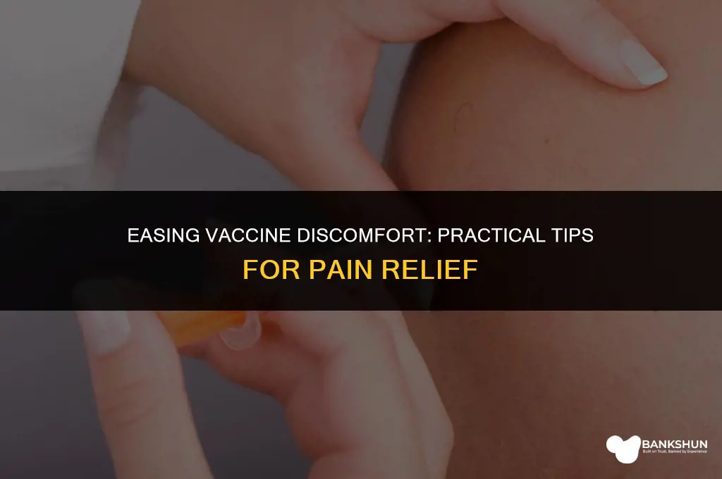 what to do to relieve vaccine pain