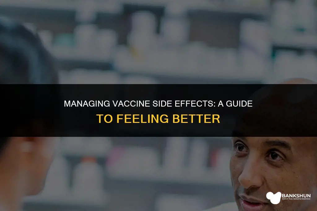 what to do when sick from vaccine