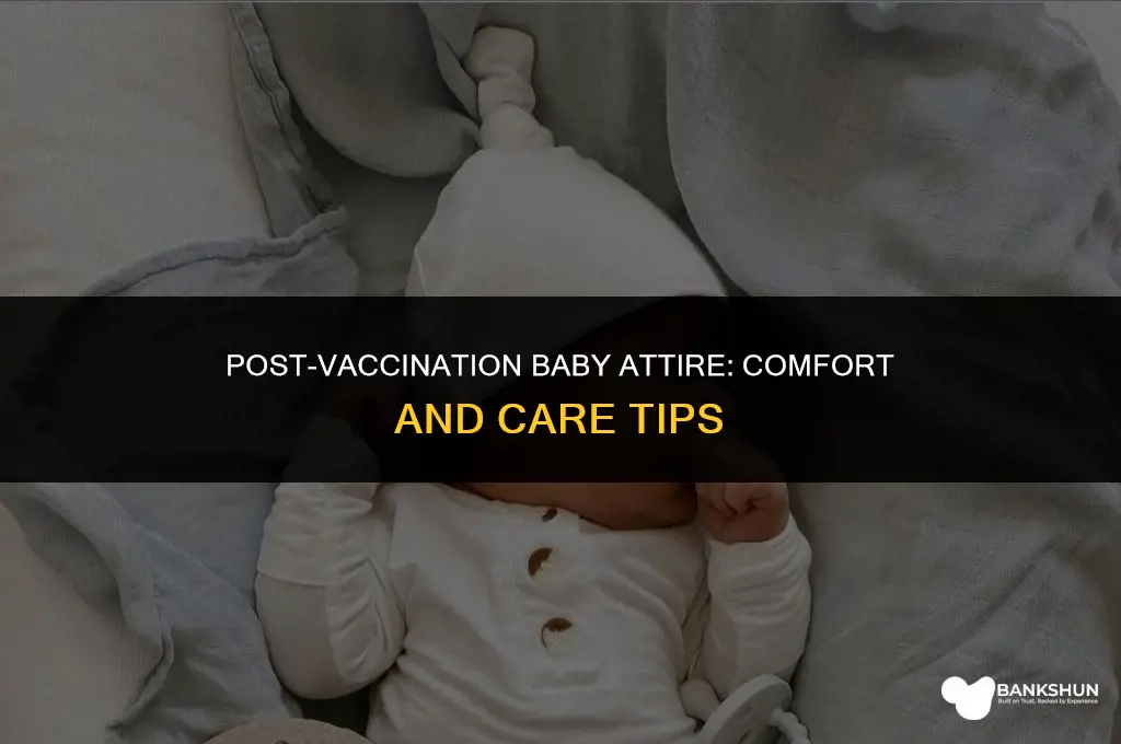 what to dress baby in after vaccinations