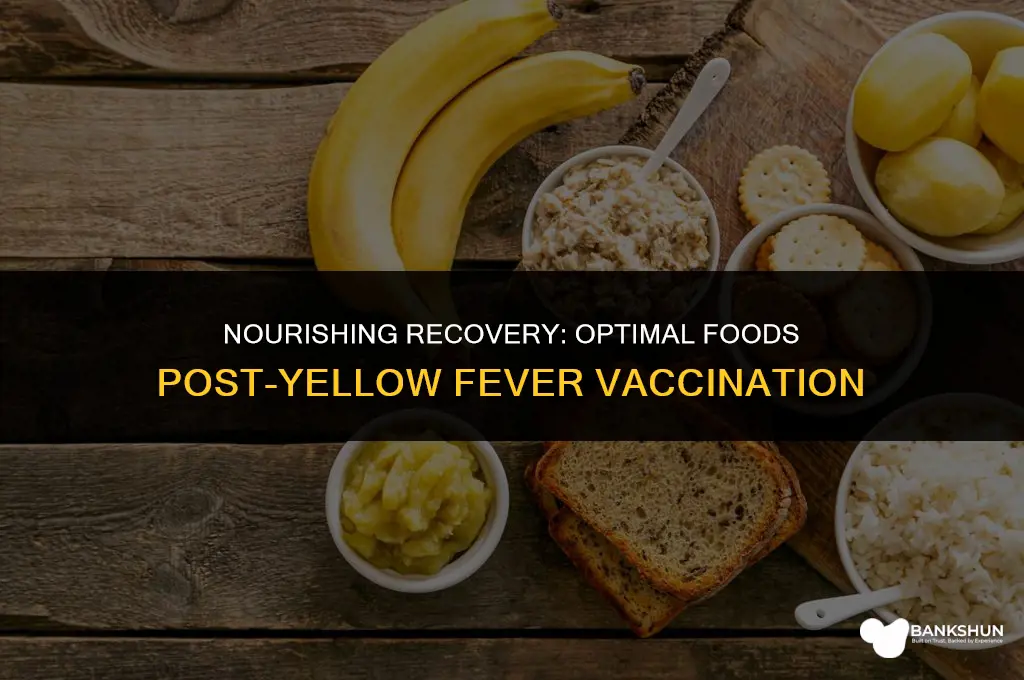 what to eat after yellow fever vaccine