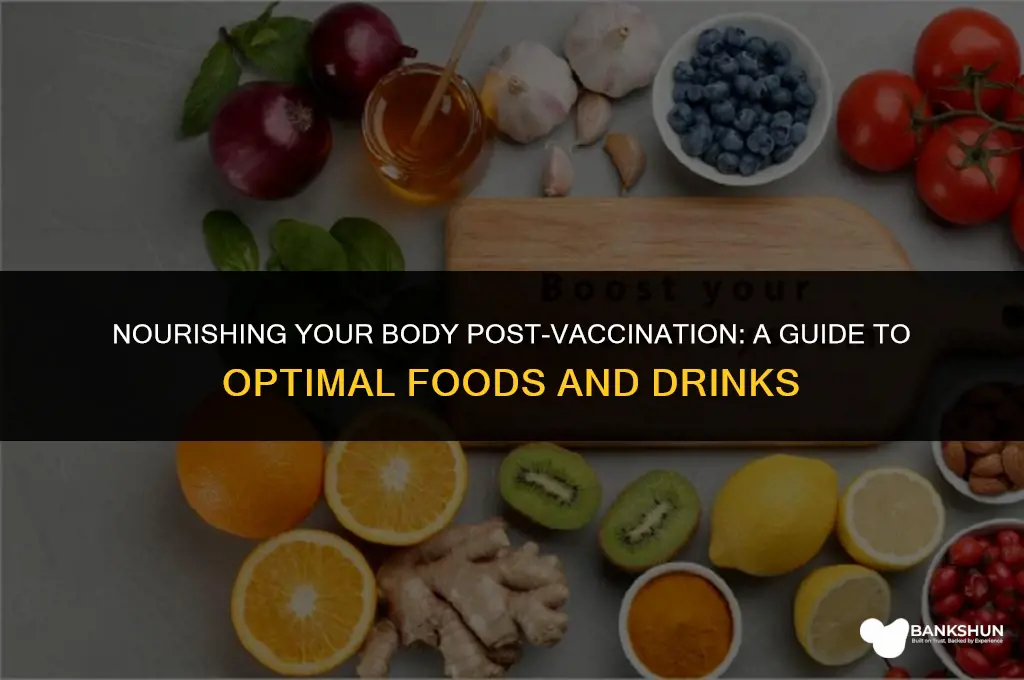 what to eat and drink after vaccination