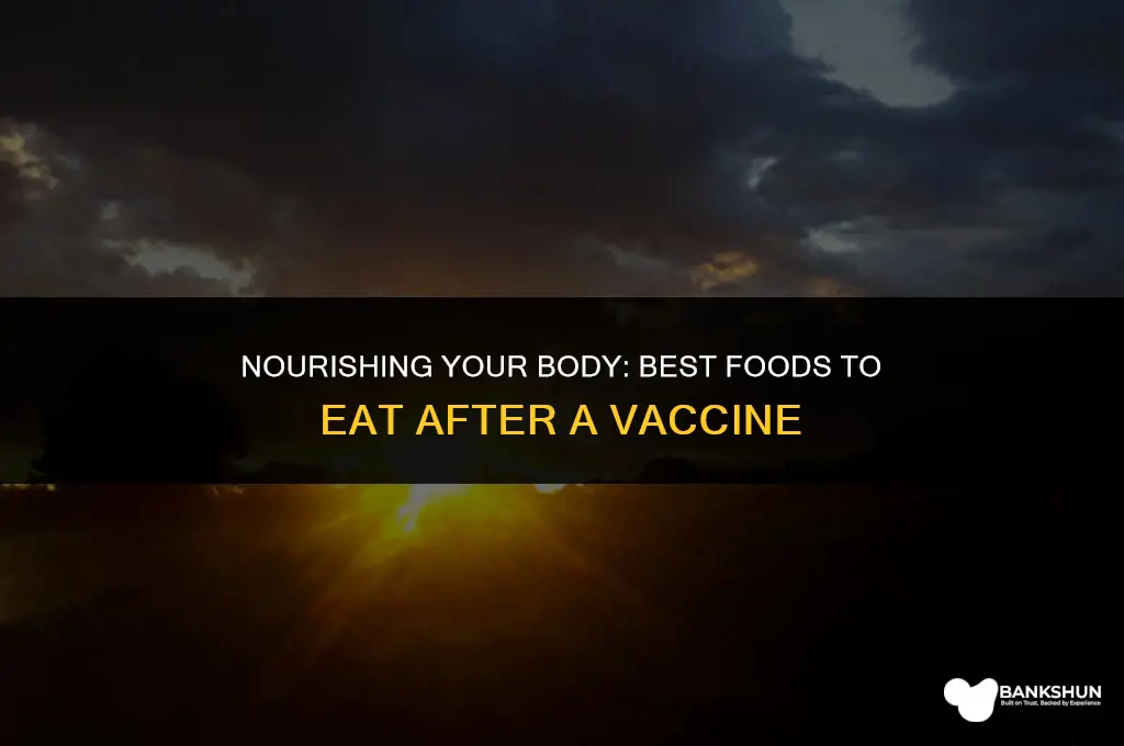 what to eat when sick after vaccine