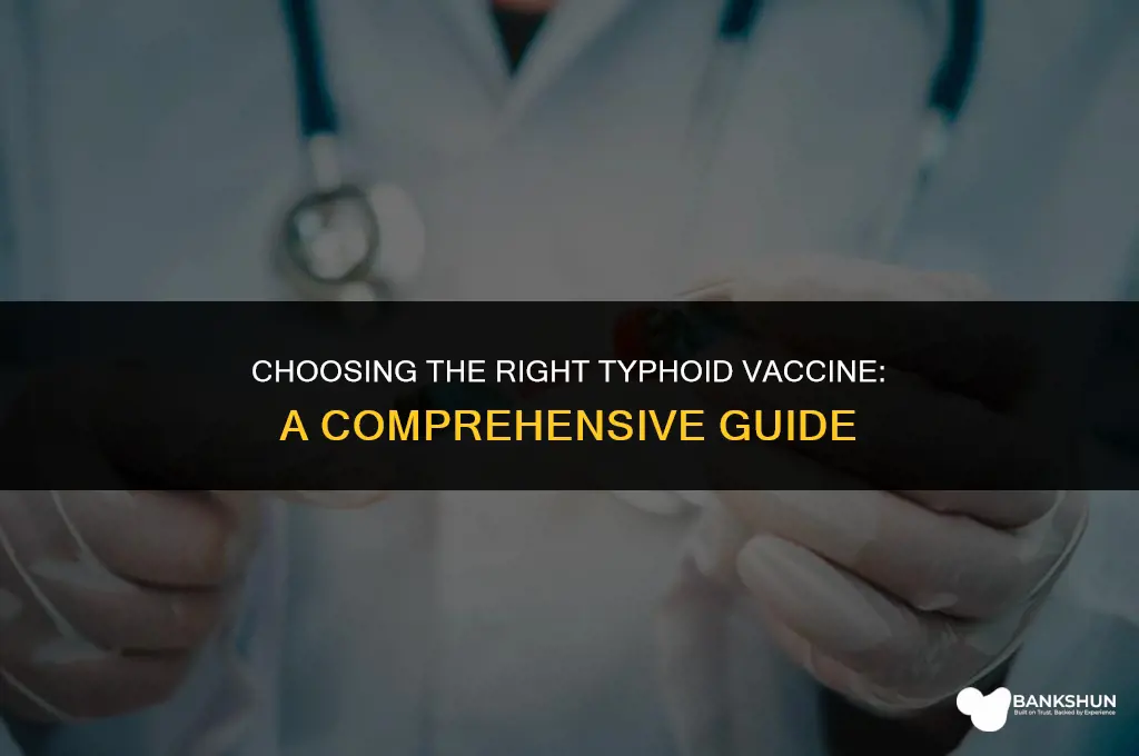 what type of typoid vaccine is best