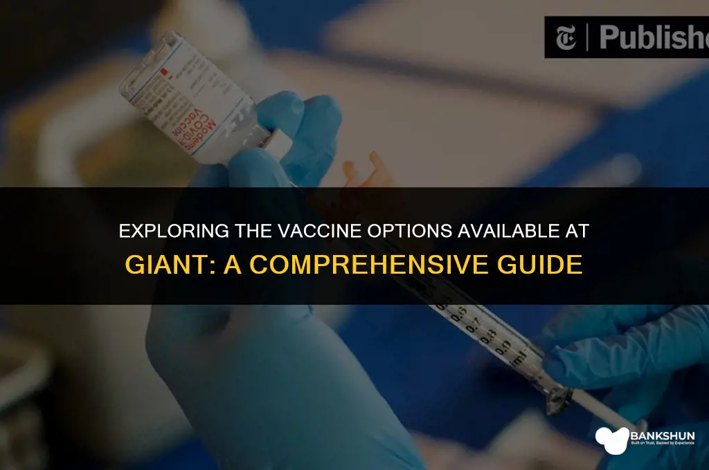 what type of vaccine does giant have