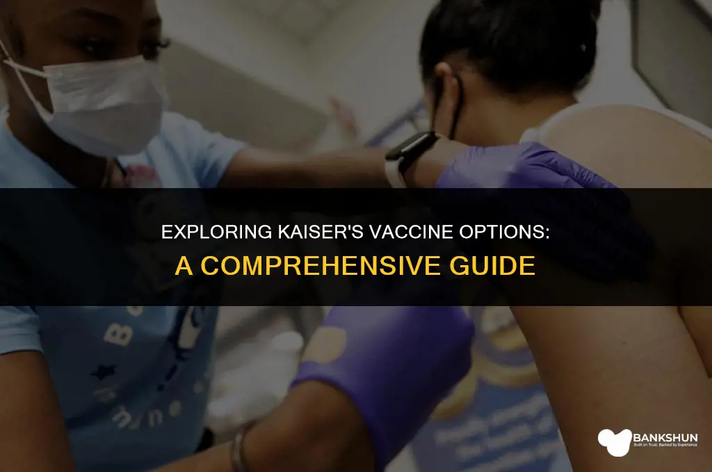 what type of vaccine does kaiser have