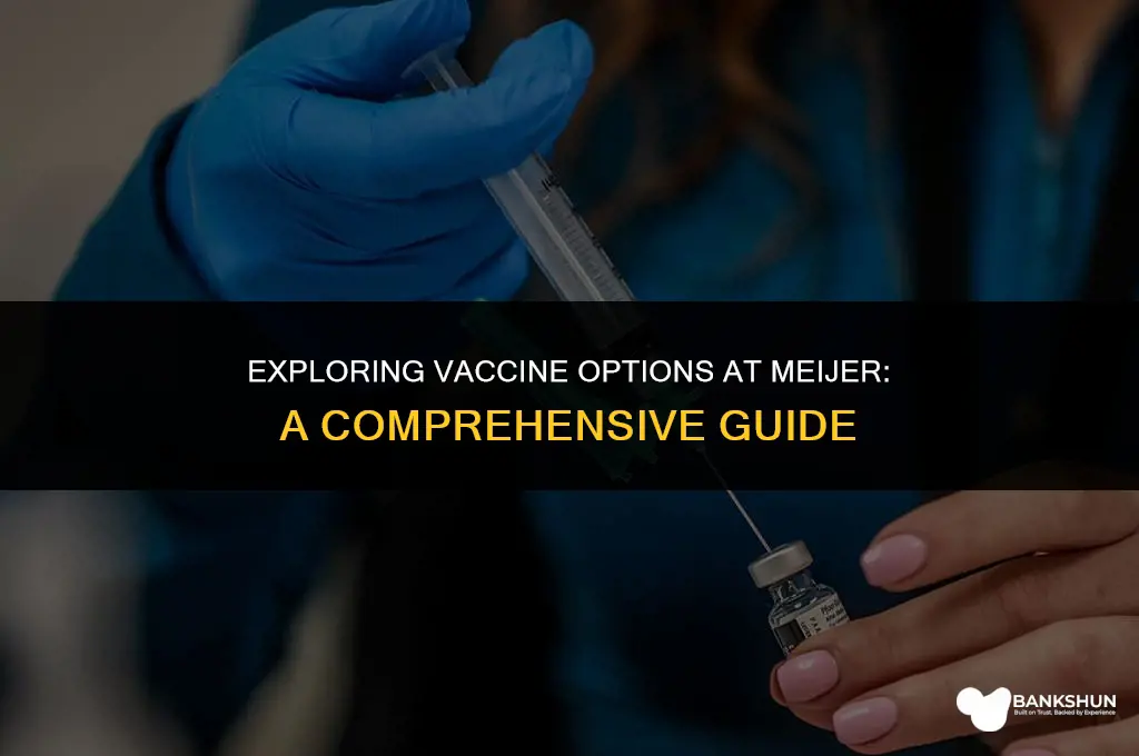 what type of vaccine does meijer have