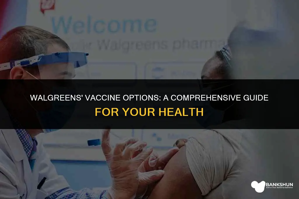what type of vaccine does walgreens administer