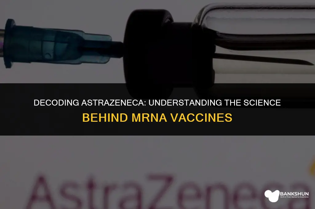 what type of vaccine is astrazeneca mrna