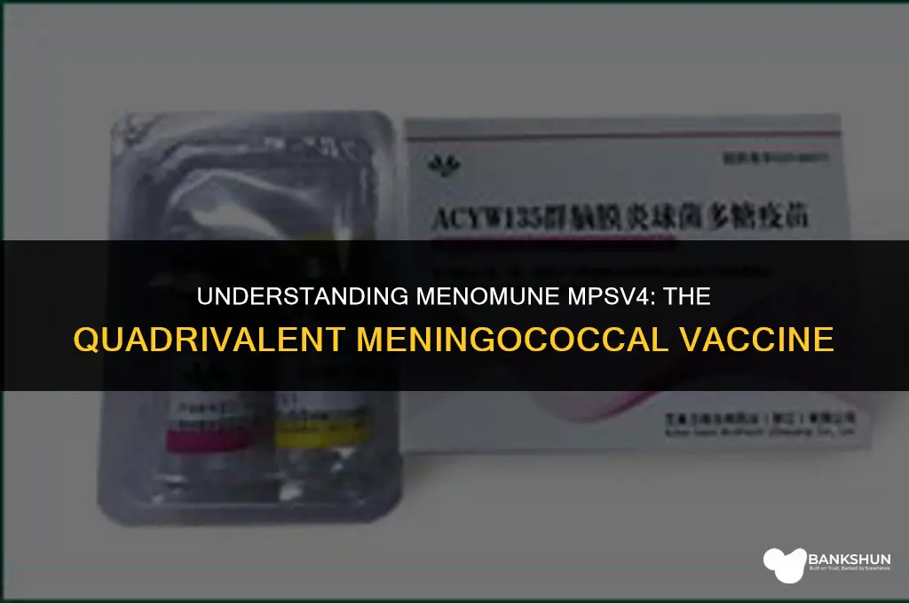 what type of vaccine is menomune mpsv4
