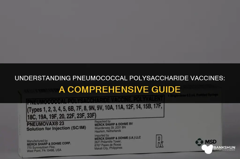what type of vaccine is pneumococcal polysaccharide