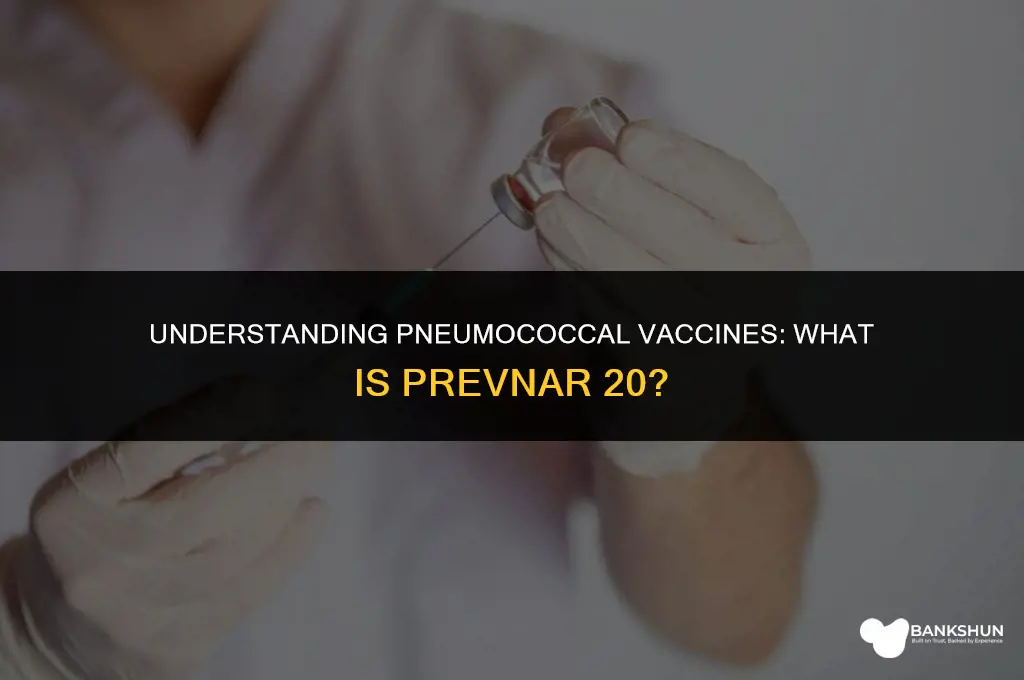 what type of vaccine is prevnar 20