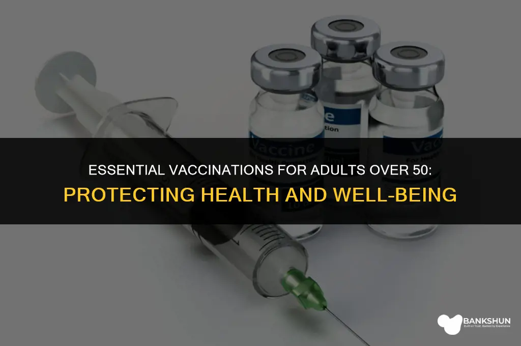what vaccination should adults over 50 receive