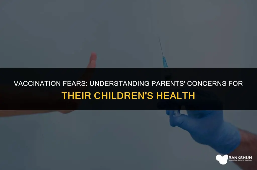 what vaccinations are parents most afraid of