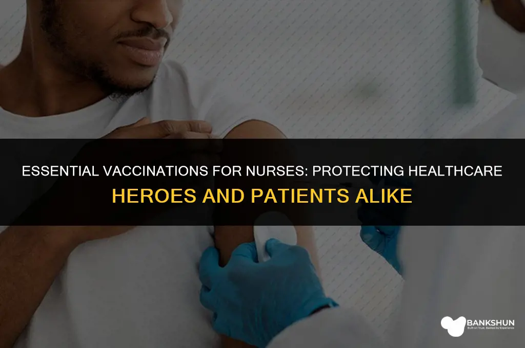 what vaccinations do nurses have to have