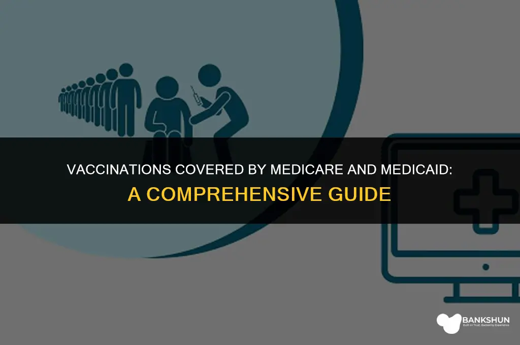 what vaccinations does medicare medicaid pay for