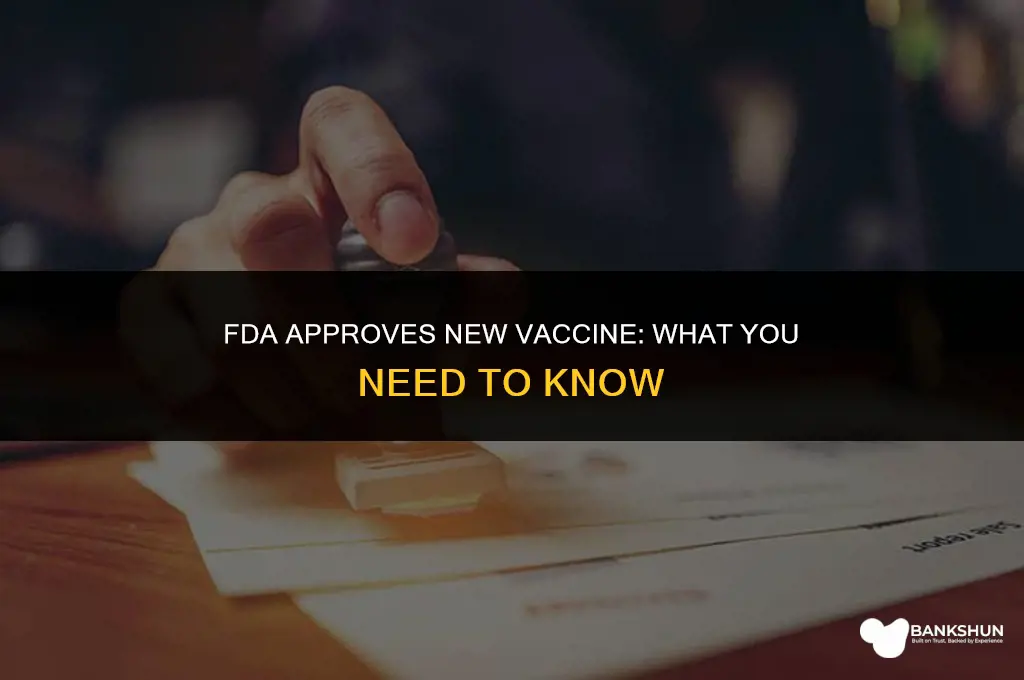 what vaccine did the fda just approve