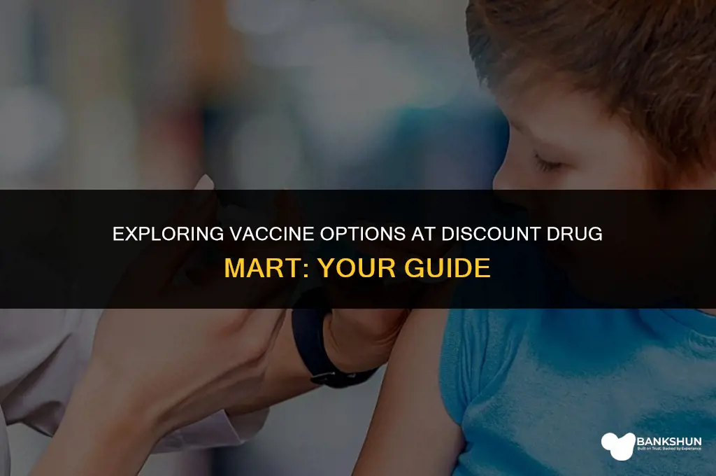 what vaccine does discount drug mart have