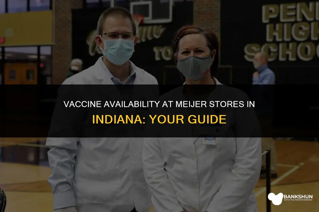 what vaccine does meijer have in indiana